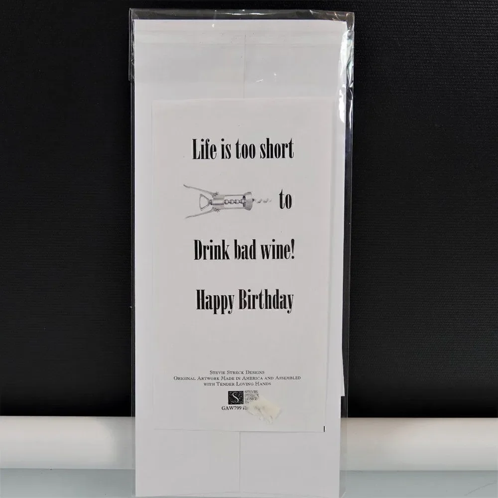 Life Is Too Short To Drink Bad Wine Happy Birthday